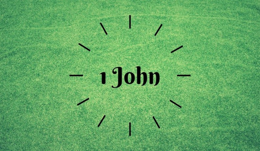 1 John – Week 8