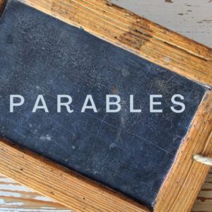 Parables-Week 5