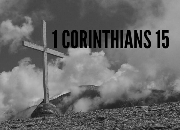 1 Corinthians 15 – Week 1