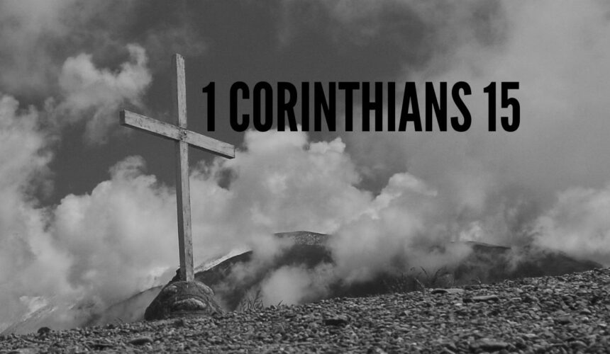 1 Corinthians 15 – Week 1